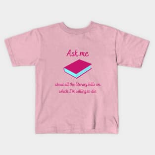 Ask Me About My Literary Hills Kids T-Shirt